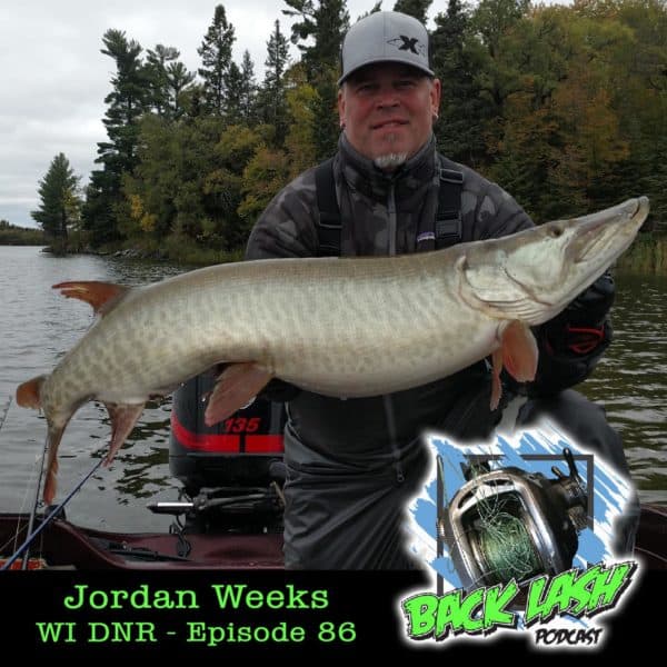 Jordan Weeks with the WI DNR : Back Lash Podcast | MuskieFIRST